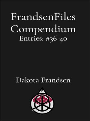 cover image of FrandsenFiles Compendium, Entries 36-40